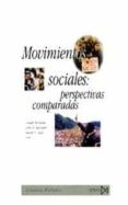 movimientos sociales: perspectivas comparadas oportunidades polit icas, estructuras de movilizacion y marcos interpretativos culturales-dough mcadam-john d. mccarthy-9788470903311 movimientos sociales: perspectivas comparadas oportunidades polit icas, estructuras de movilizacion y marcos interpretativos culturales-dough mcadam-john d. mccarthy-9788470903311