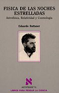fisica de las noches estrelladas-eduardo battaner lopez-9788472234611 fisica de las noches estrelladas-eduardo battaner lopez-9788472234611