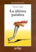 la ultima palabra-thomas nagel-9788474326611 la ultima palabra-thomas nagel-9788474326611