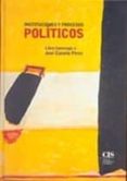instituciones y procesos politicos: libro homenaje a jose cazorla perez-9788474763911 instituciones y procesos politicos: libro homenaje a jose cazorla perez-9788474763911