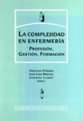 la complejidad en enfermeria: profesion, gestion, formacion-9788475845111 la complejidad en enfermeria: profesion, gestion, formacion-9788475845111