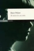 si aixo es un nen-dave pelzer-9788475968711 si aixo es un nen-dave pelzer-9788475968711