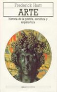 arte: historia de la pintura, escultura y arquitectura-frederick hartt-9788476004111 arte: historia de la pintura, escultura y arquitectura-frederick hartt-9788476004111