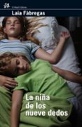 la niña de los nueve dedos-laia fabregas-9788476698211 la niña de los nueve dedos-laia fabregas-9788476698211