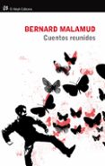 cuentos reunidos-bernard malamud-9788476699911 cuentos reunidos-bernard malamud-9788476699911