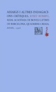 assaigs i altres indagacions critiques-josep romeu i figueras-9788477271611 assaigs i altres indagacions critiques-josep romeu i figueras-9788477271611