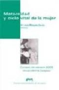 maternidad y ciclo vital de la mujer-maria jesus blazquez garcia-9788477335511 maternidad y ciclo vital de la mujer-maria jesus blazquez garcia-9788477335511