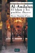 al-andalus: el islam y los pueblos ibericos-pedro damian cano-9788477371311 al-andalus: el islam y los pueblos ibericos-pedro damian cano-9788477371311