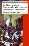 la guerra de la independencia 1808-1814-enrique martinez ruiz-9788477372011 la guerra de la independencia 1808-1814-enrique martinez ruiz-9788477372011