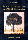 el fruto mas esplendido del arbol de la kabala-mario satz-9788478132911 el fruto mas esplendido del arbol de la kabala-mario satz-9788478132911
