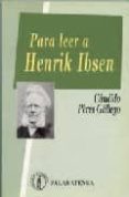 para leer a henrik ibsen-candido perez gallego-9788478170111 para leer a henrik ibsen-candido perez gallego-9788478170111