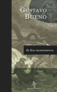 el ego trascendental-gustavo bueno-9788478485611 el ego trascendental-gustavo bueno-9788478485611