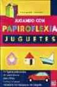 jugando con papiroflexia. juguetes-nobuyoshi enomoto-9788479023911 jugando con papiroflexia. juguetes-nobuyoshi enomoto-9788479023911