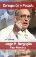corrupción y pecado-jorge (papa francisco ) bergoglio-9788479664411 corrupción y pecado-jorge (papa francisco ) bergoglio-9788479664411