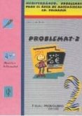 problemat 2 (mediterraneo: problemas para el area de matematicas primaria)-pedro olaya ruano-9788479864811 problemat 2 (mediterraneo: problemas para el area de matematicas primaria)-pedro olaya ruano-9788479864811