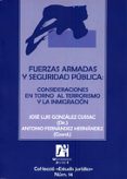 fuerzas armadas y seguridad pública: consideraciones en torno al terrorismo y la inmigración-jose luis gonzalez cussac-9788480216111 fuerzas armadas y seguridad pública: consideraciones en torno al terrorismo y la inmigración-jose luis gonzalez cussac-9788480216111