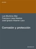 corrosion y proteccion-luis bilurbina alter-francisco liesa mestres-jose ignacio iribarren laco-9788483017111 corrosion y proteccion-luis bilurbina alter-francisco liesa mestres-jose ignacio iribarren laco-9788483017111