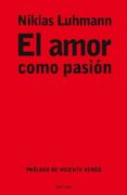 el amor con pasion-niklas luhmann-9788483078211 el amor con pasion-niklas luhmann-9788483078211
