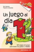 un juego al dia 1: 183 juegos de grupo para todos los gustos y e dades-elio giacone-massimo schiavetta-9788483168011 un juego al dia 1: 183 juegos de grupo para todos los gustos y e dades-elio giacone-massimo schiavetta-9788483168011