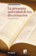 la presunta autoridad de los diccionarios-9788483195611 la presunta autoridad de los diccionarios-9788483195611