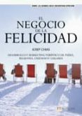el negocio de la felicidad: desarrollo y marketing turistico de p aises, regiones, ciudades y lugares (2ª ed.)-josep chias-9788483222911 el negocio de la felicidad: desarrollo y marketing turistico de p aises, regiones, ciudades y lugares (2ª ed.)-josep chias-9788483222911