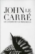 la cancion de los misioneros-john le carre-9788483465011 la cancion de los misioneros-john le carre-9788483465011