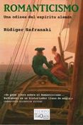 romanticismo. una odisea del espiritu aleman-rüdiger safranski-9788483831311 romanticismo. una odisea del espiritu aleman-rüdiger safranski-9788483831311