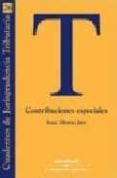 cuadernos de jurisprudencia tributaria nº 26: contribuciones espe ciales-isaac merino jara-9788484109211 cuadernos de jurisprudencia tributaria nº 26: contribuciones espe ciales-isaac merino jara-9788484109211