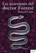 las posesiones del doctor forrest (ebook)-richard t. kelly-9788484288411 las posesiones del doctor forrest (ebook)-richard t. kelly-9788484288411