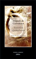 novelas ejemplares-miguel de cervantes saavedra-9788484325611 novelas ejemplares-miguel de cervantes saavedra-9788484325611