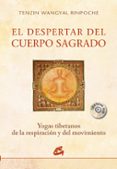 el despertar del cuerpo sagrado: yogas tibetanos de la respiracio n y del movimiento (incluye dvd 35 minutos)-tenzin wangyal rinpoche-9788484453611 el despertar del cuerpo sagrado: yogas tibetanos de la respiracio n y del movimiento (incluye dvd 35 minutos)-tenzin wangyal rinpoche-9788484453611