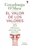 el valor de los valores: 15 reflexiones para una vida mas feliz-covadonga o shea-9788484609711 el valor de los valores: 15 reflexiones para una vida mas feliz-covadonga o shea-9788484609711