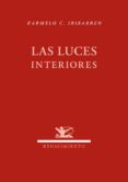 las luces interiores-karmelo iribarren-9788484727811 las luces interiores-karmelo iribarren-9788484727811