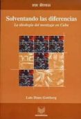 solventando las diferencias: la ideologia del mestizaje en cuba-luis duno-9788484890911 solventando las diferencias: la ideologia del mestizaje en cuba-luis duno-9788484890911