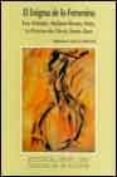el enigma de lo femenino: eva, orlando, madame bovary, nora, la p rincesa de cleves, emma zunz-bibiana degli esposti-9788485498611 el enigma de lo femenino: eva, orlando, madame bovary, nora, la p rincesa de cleves, emma zunz-bibiana degli esposti-9788485498611