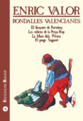 rondalles valencianes 1: el llenyater de fortaleny; les velletesd e la penya roja; el patge sagunti-enric valor i vives-9788489663411 rondalles valencianes 1: el llenyater de fortaleny; les velletesd e la penya roja; el patge sagunti-enric valor i vives-9788489663411