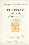 el cuerpo de los simbolos-antonio gamoneda-9788489858411 el cuerpo de los simbolos-antonio gamoneda-9788489858411
