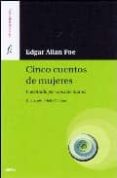 cinco cuentos de mujeres-edgar allan poe-9788489902411 cinco cuentos de mujeres-edgar allan poe-9788489902411