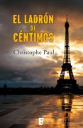 el ladrón de céntimos (edición revisada) (ebook)-paul christophe-9788490194911 el ladrón de céntimos (edición revisada) (ebook)-paul christophe-9788490194911