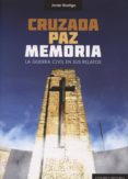 cruzada, paz, memoria-javier rodrigo-9788490450611 cruzada, paz, memoria-javier rodrigo-9788490450611