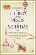 el libro de los pesos y medidas-jose castaño-9788490603611 el libro de los pesos y medidas-jose castaño-9788490603611
