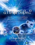 ¿¡y tú qué sabes!?-william arntz-betsy chasse-9788490606711 ¿¡y tú qué sabes!?-william arntz-betsy chasse-9788490606711