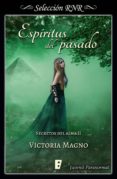 espíritus del pasado (secretos del alma 2) (ebook)-victoria magno-9788490699911 espíritus del pasado (secretos del alma 2) (ebook)-victoria magno-9788490699911