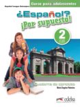 ¿español? ¡por supuesto! 2 / a2: libro de ejercicios-maria angeles palomino-9788490812211 ¿español? ¡por supuesto! 2 / a2: libro de ejercicios-maria angeles palomino-9788490812211