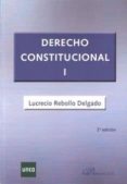 derecho constitucional i edicion 2015-lucrecio rebollo delgado-9788490854211 derecho constitucional i edicion 2015-lucrecio rebollo delgado-9788490854211