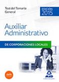 auxiliares administrativos de corporaciones locales. test del temario general-9788490932711 auxiliares administrativos de corporaciones locales. test del temario general-9788490932711