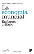 la economía mundial-pedro jose gomez-9788490973011 la economía mundial-pedro jose gomez-9788490973011