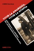 vivir la anarquía, vivir la utopía-chris ealham-9788491042211 vivir la anarquía, vivir la utopía-chris ealham-9788491042211