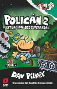 polican 2: situacion desesperrada-dav pilkey-9788491077411 polican 2: situacion desesperrada-dav pilkey-9788491077411