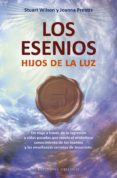 los esenios: hijos de la luz-stuart wilson-joanna prentis-9788491113911 los esenios: hijos de la luz-stuart wilson-joanna prentis-9788491113911